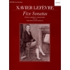 Lefevre, Xavier - Five Sonatas