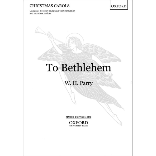 To Bethlehem - Parry,...