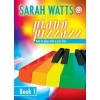 Watts, Sarah - Piano Pizzazz - Book 1