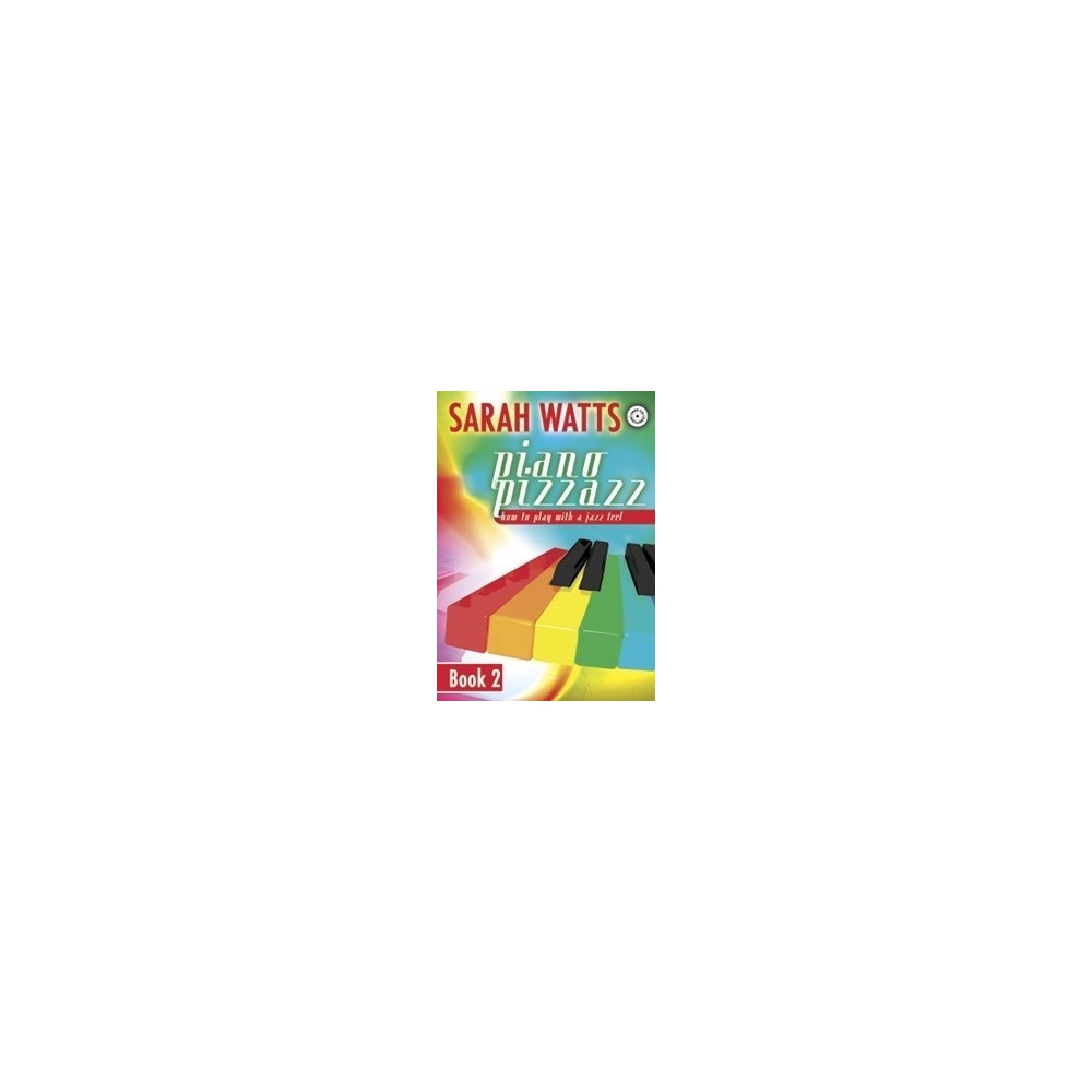 Watts, Sarah - Piano Pizzazz - Book 2