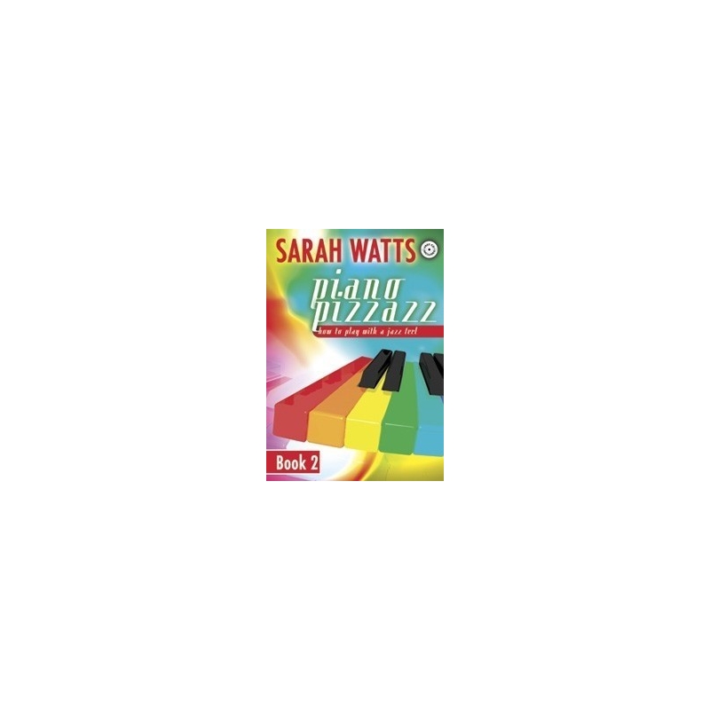 Watts, Sarah - Piano Pizzazz - Book 2