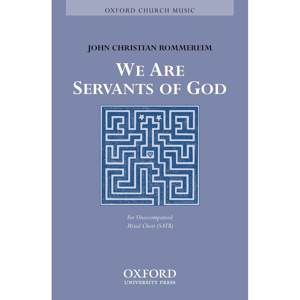 We are the servants of God - Rommereim, John Christian