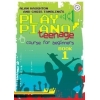 Play Piano! Teenage - Book 1