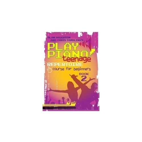 Play Piano! Teenage Repertoire - Book 2