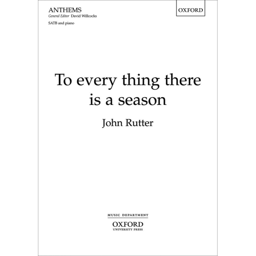 Rutter, John - To every thing there is a season