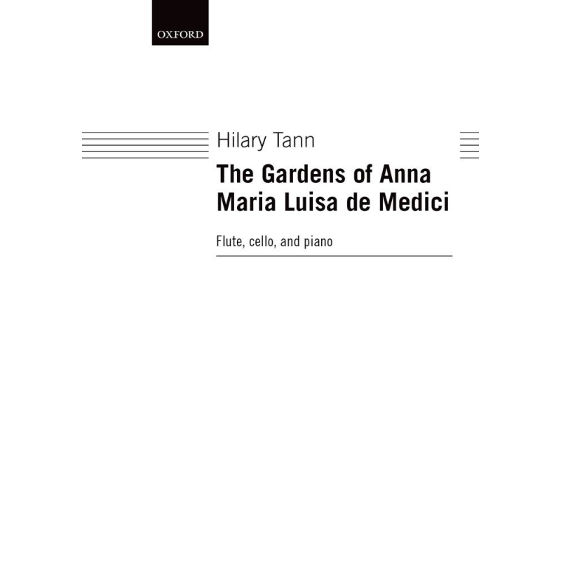 Tann, Hilary - The Gardens of Anna Maria Luisa de Medici