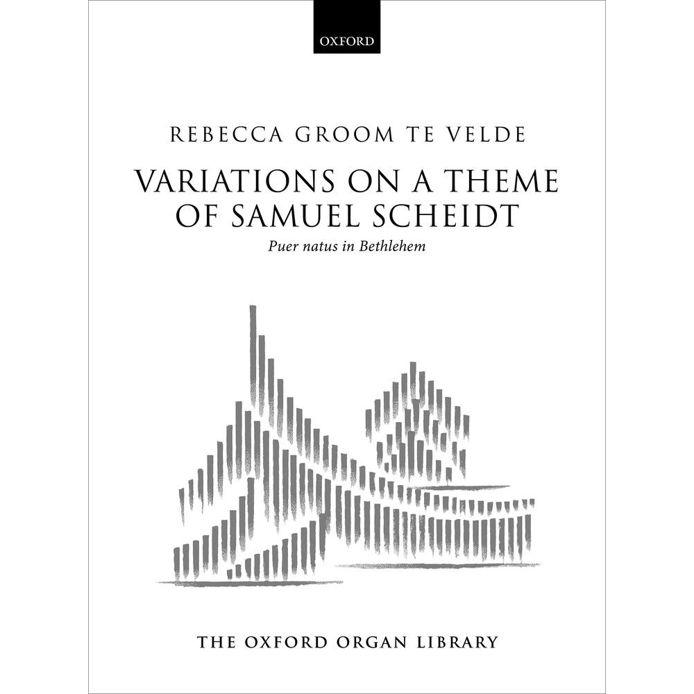 te Velde, Rebecca Groom - Variations on a theme of Samuel Scheidt: Puer Natus in Bethlehem