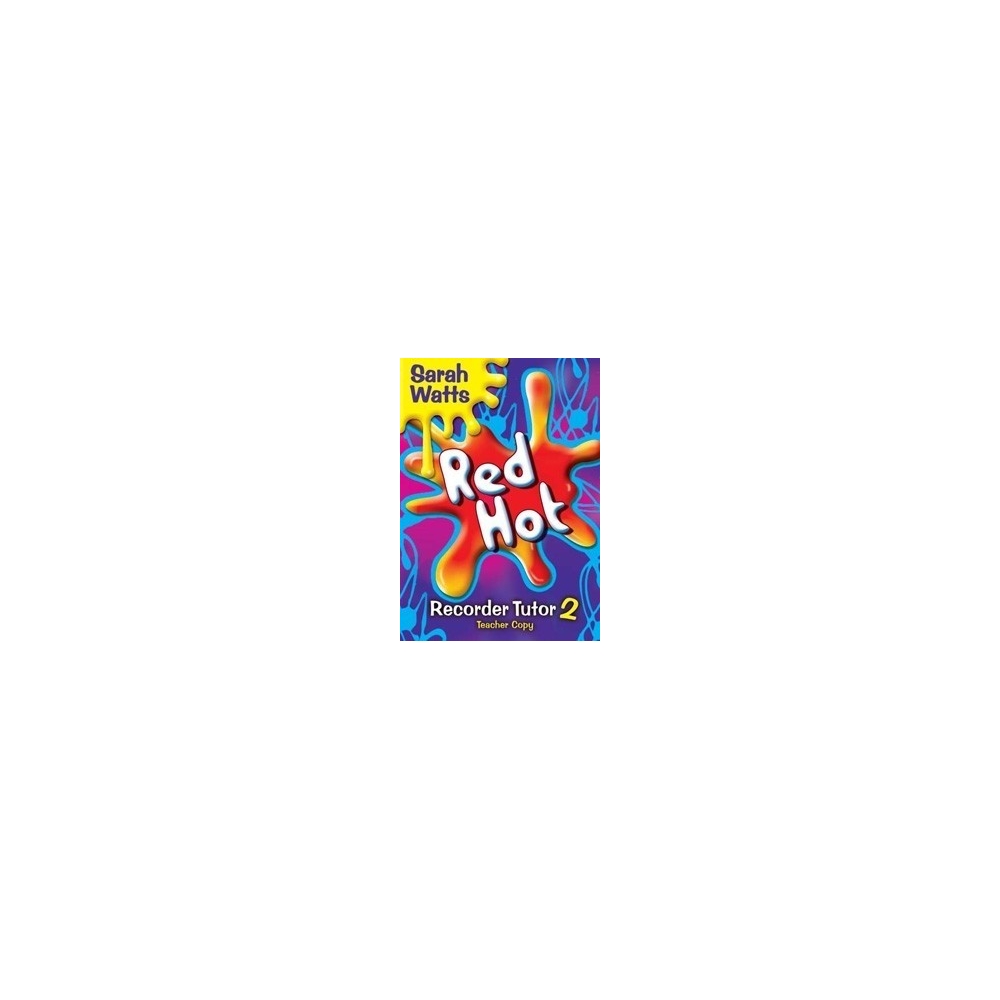 Watts, Sarah - Red Hot Recorder Tutor 2 - Teacher