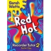 Watts, Sarah - Red Hot Recorder Tutor 2 - Teacher