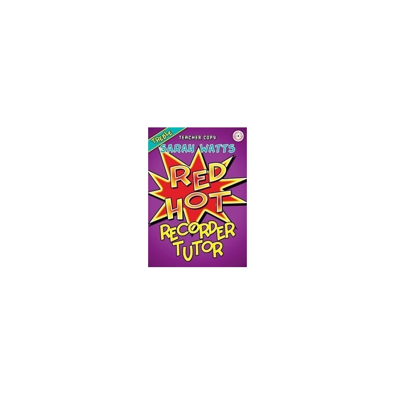 Watts, Sarah - Red Hot Recorder Tutor - Treble Teacher