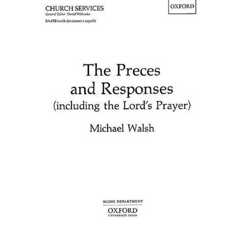 Walsh, Michael - The Preces and Responses (including the Lord's Prayer)
