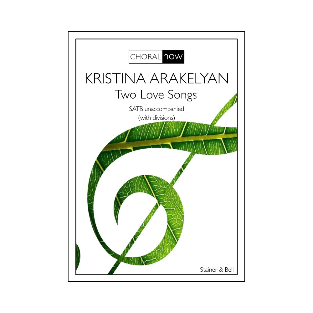 Arakelyan, Kristina - Two Love Songs. SATB