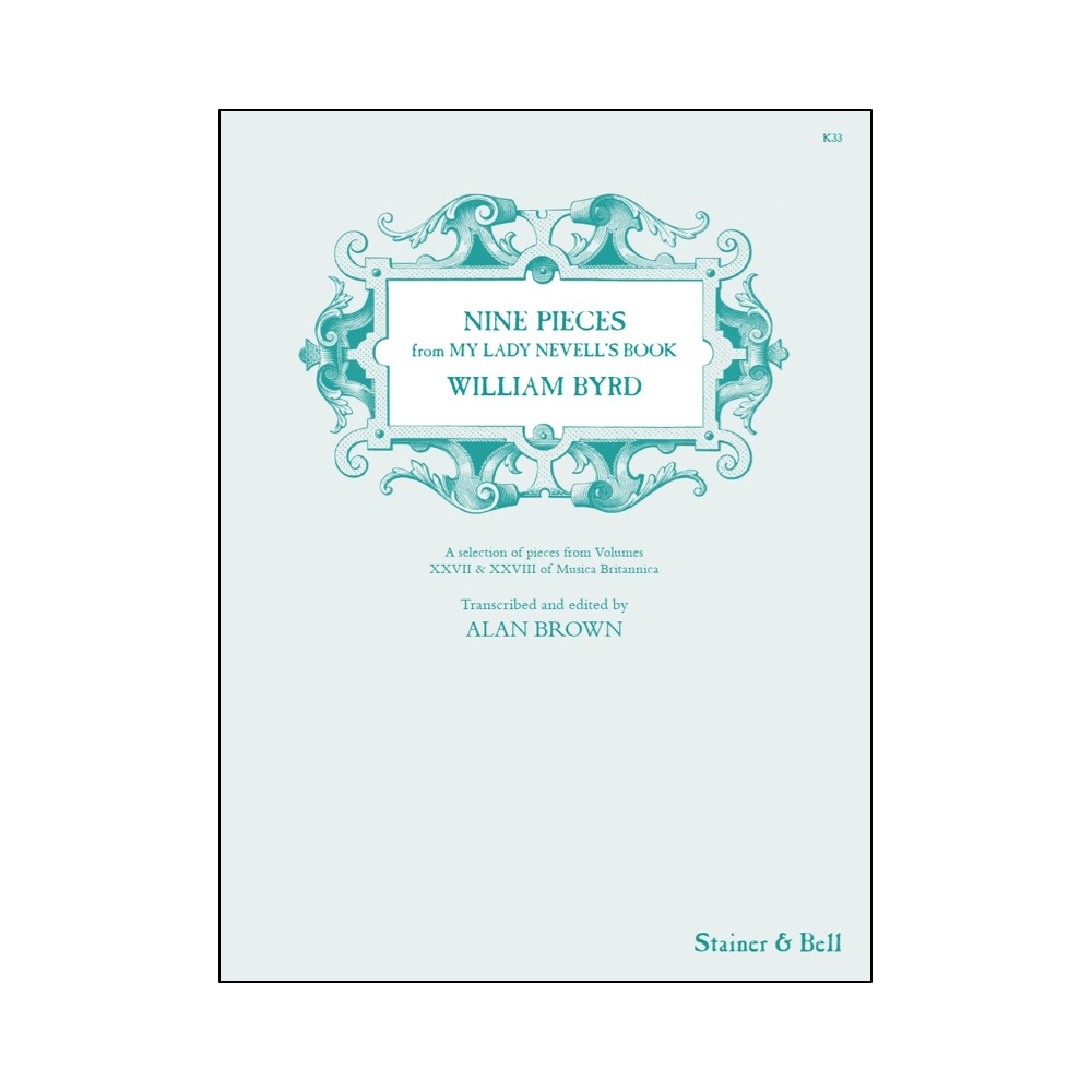 Byrd, William - Nine Pieces from 'My Lady Nevell's Book'