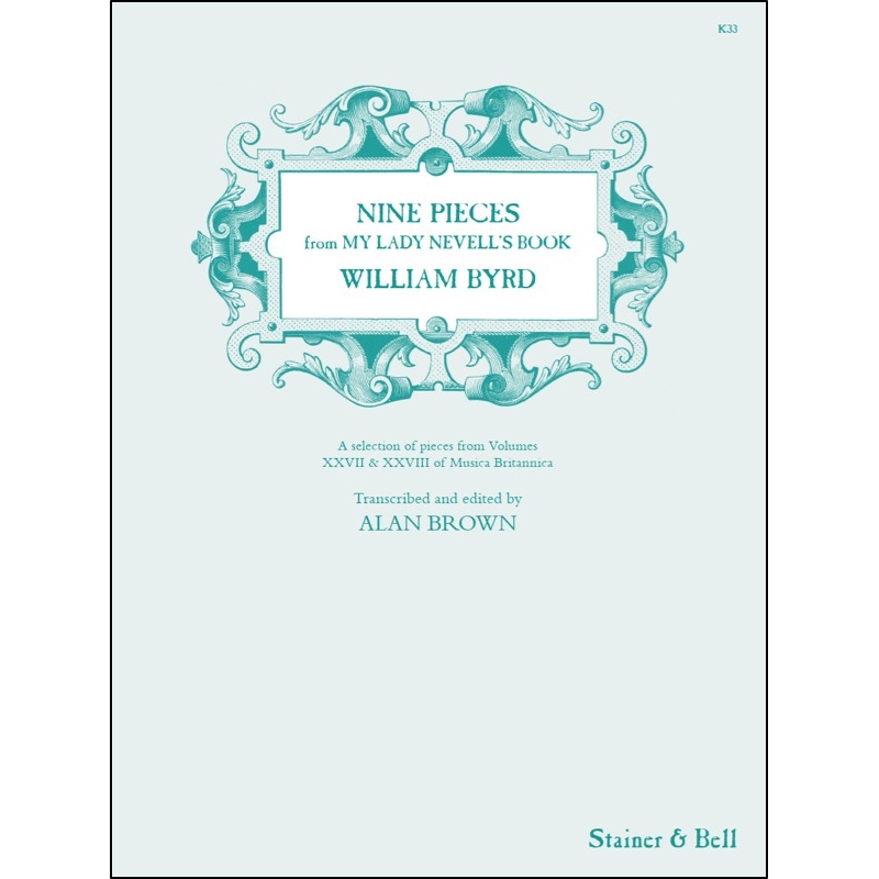 Byrd, William - Nine Pieces from 'My Lady Nevell's Book'