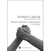 Carter, Sydney - When I needed a neighbour. SATB