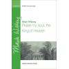 Wilberg, Mack - Praise my soul, the King of heaven