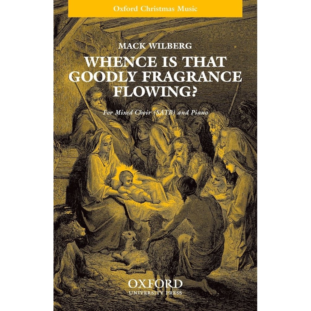 Wilberg, Mack - Whence is that goodly fragrance flowing?