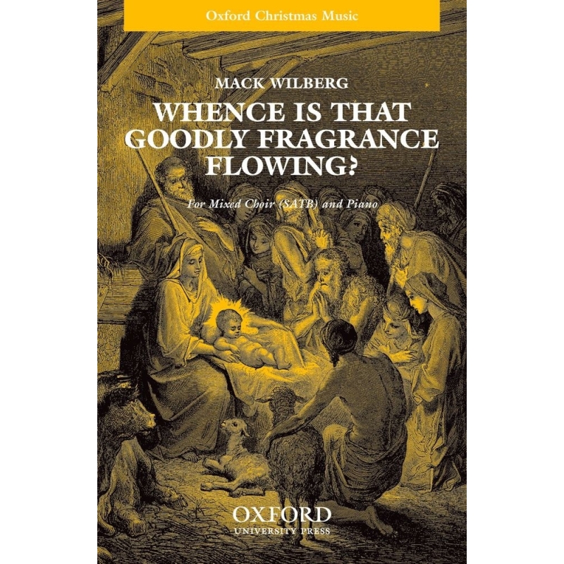 Wilberg, Mack - Whence is that goodly fragrance flowing?