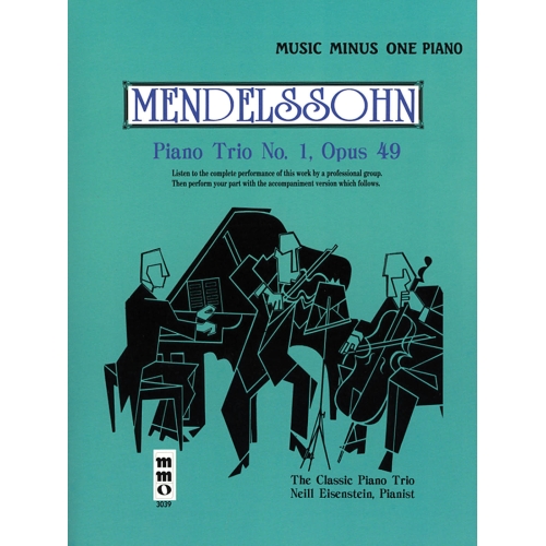 Mendelssohn - Piano Trio No. 1 in D Major, Op. 49