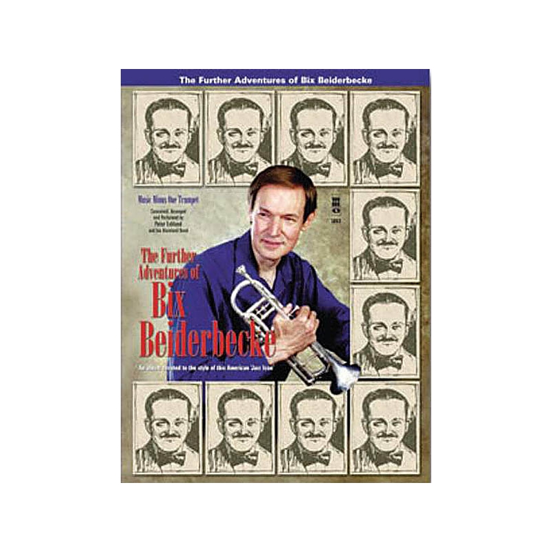 The Further Adventures of Bix Beiderbecke