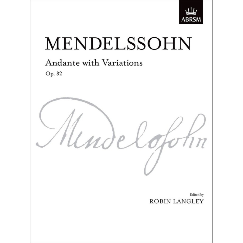 Mendelssohn, Felix - Andante with Variations, Op. 82