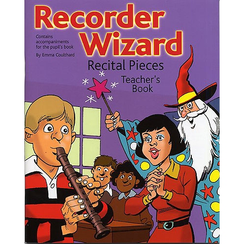 Recorder Wizard Recital Pieces: Teacher's Book