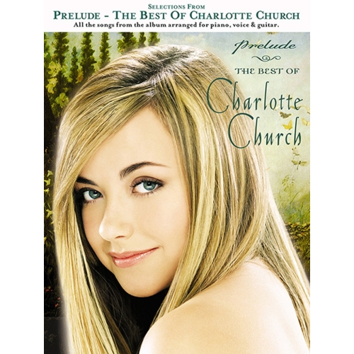 Selection From 'Prelude': Best Of Charlotte Church