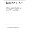 Who Put Bella In The Wych Elm (Libretto)