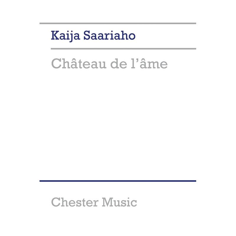 Saariaho, Kaija - Chateau De L'ame