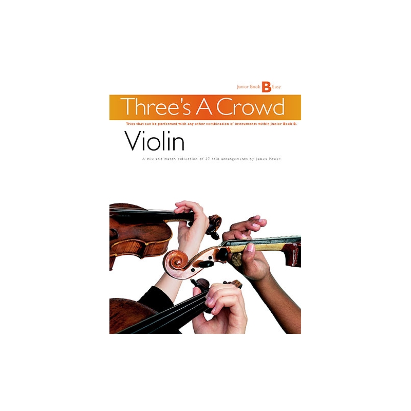 Three's A Crowd: Junior Book B Violin