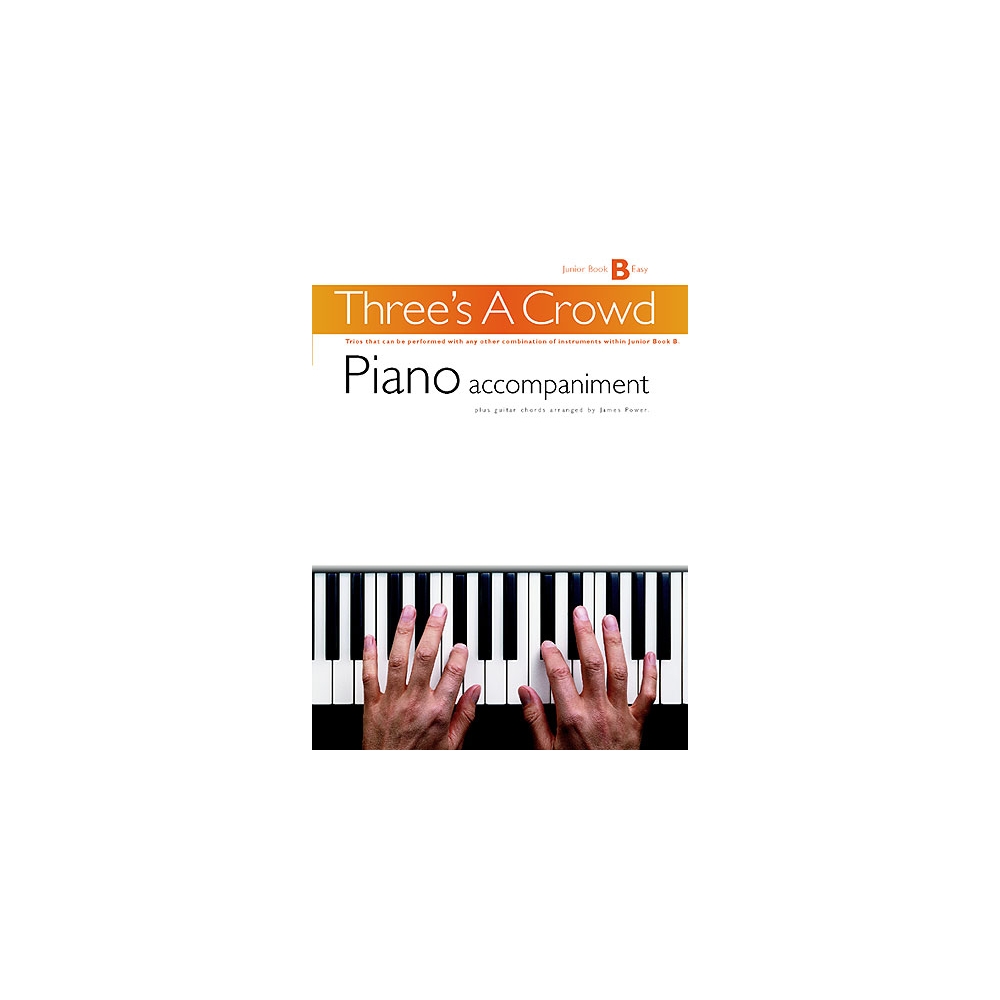 Three's A Crowd: Junior Book B Piano Accompaniment