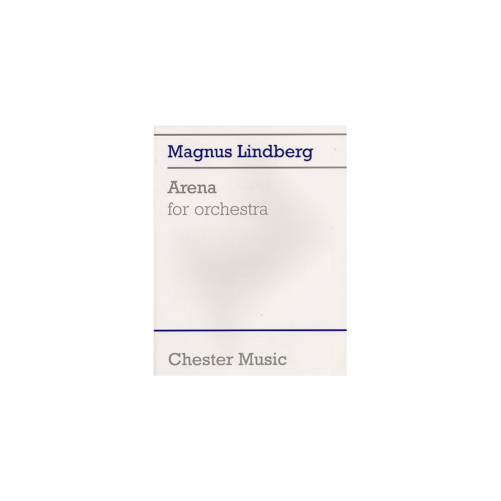 Lindberg, Magnus - Arena For Orchestra
