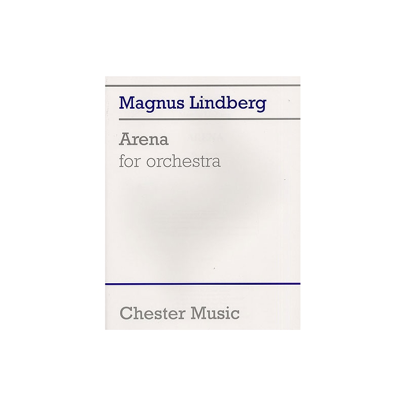 Lindberg, Magnus - Arena For Orchestra
