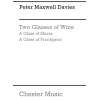 Davies, Peter Maxwell - Two Glasses Of Wine (Miniature Score)