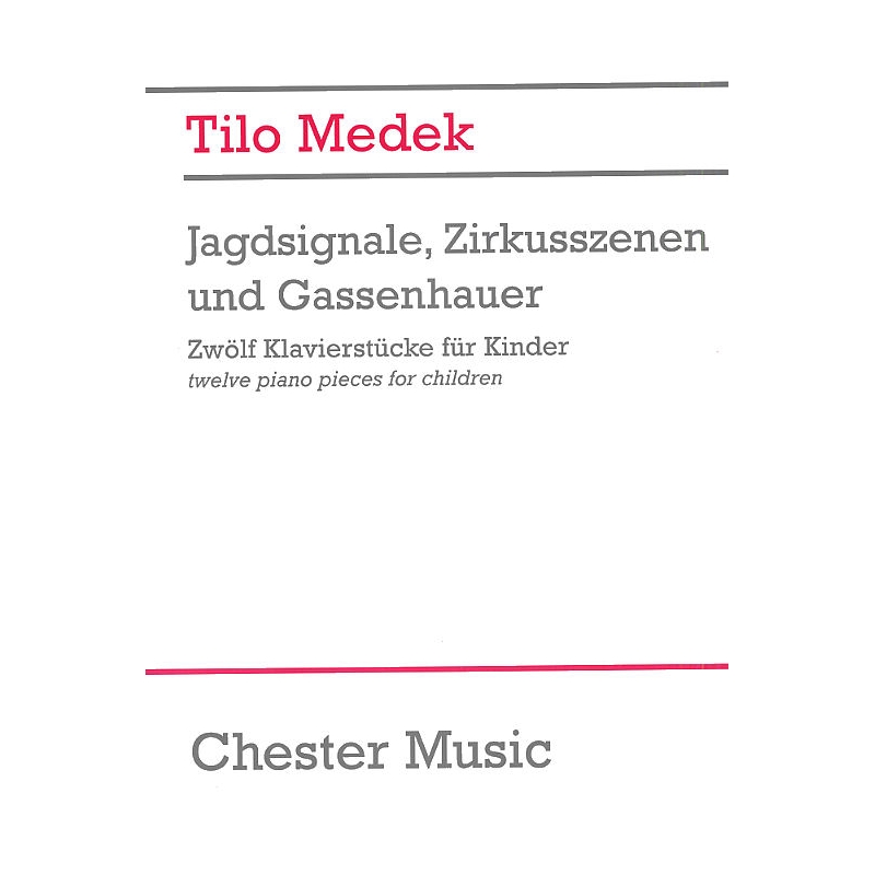 Medek, Tilo - Jagdsignale Zirkusszenen And Gassenhauer