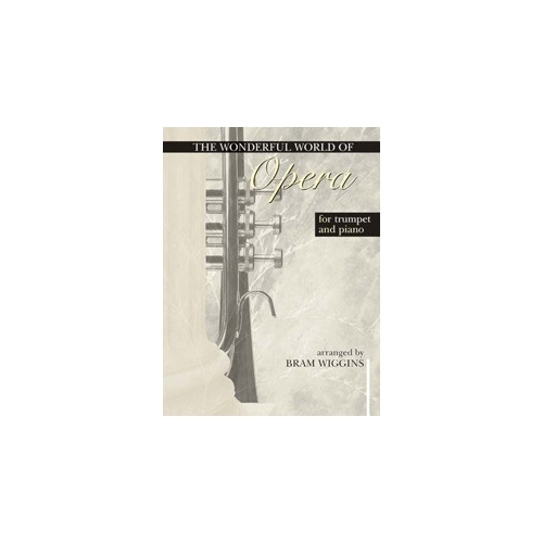 Wonderful World of Opera for Trumpet and Piano
