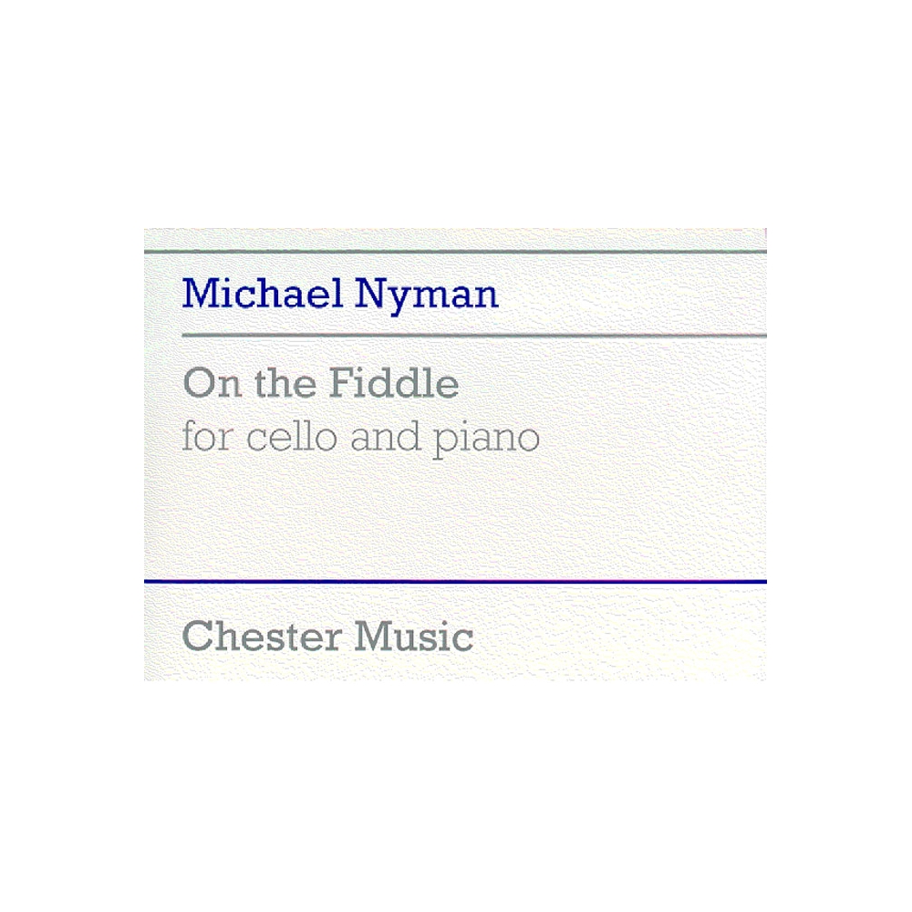 Nyman, Michael - On The Fiddle For Cello And Piano