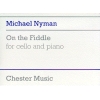 Nyman, Michael - On The Fiddle For Cello And Piano