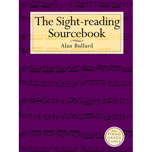 The Sight-Reading Sourcebook For Piano Grade Three