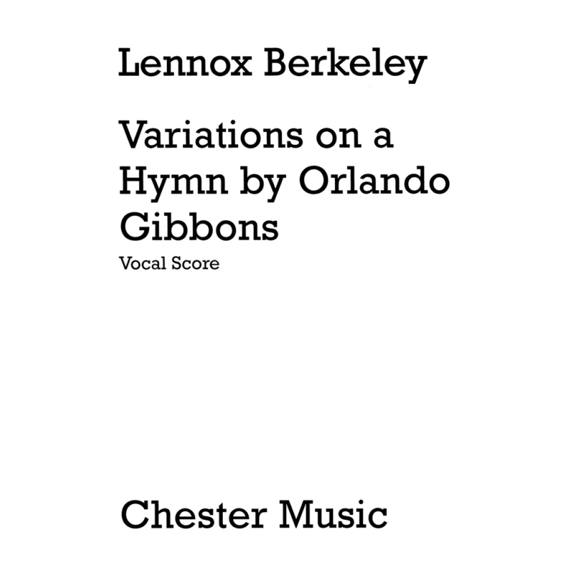 Berkeley, Lennox - Variations On A Hymn By Orlando Gibbons