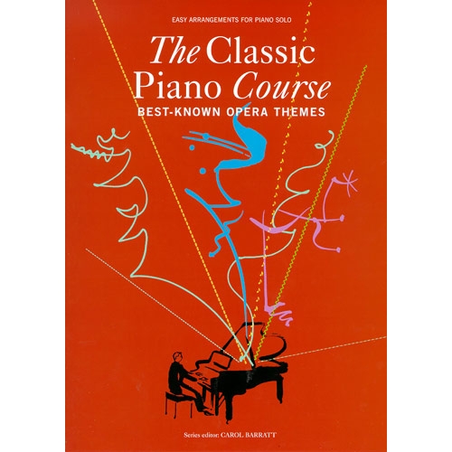 The Classic Piano Course: Best-Known Opera Themes