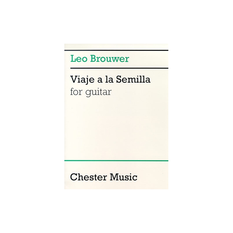 Brouwer, Leo - Viaje A La Semilla For Guitar