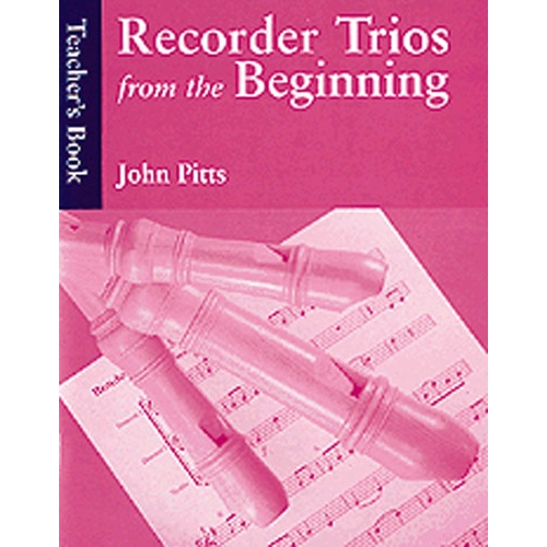 Recorder Trios From The Beginning: Teacher's Book