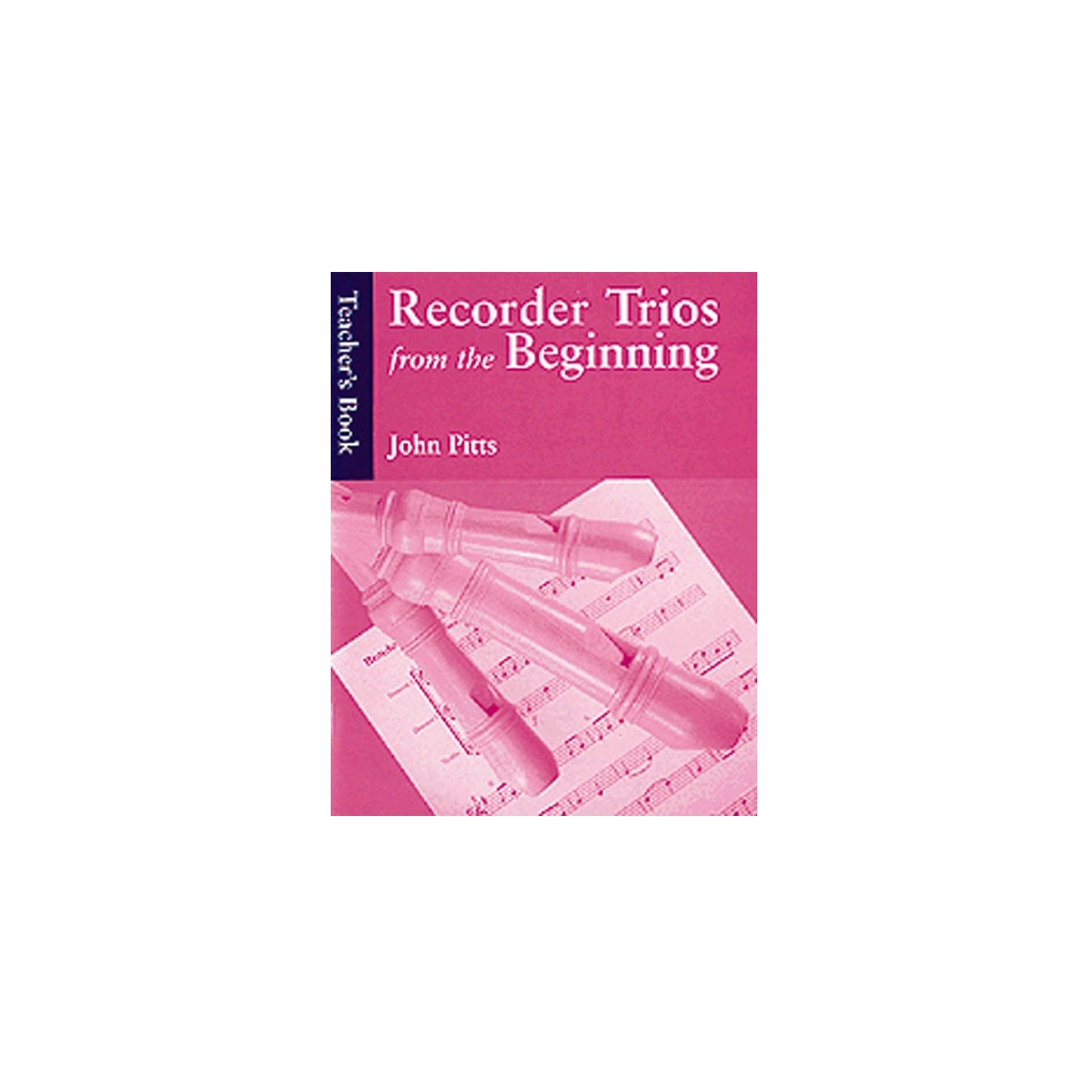Recorder Trios From The Beginning: Teacher's Book