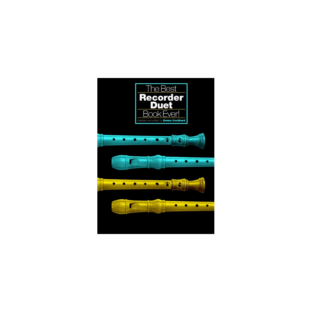 Coulthard, E. - The Best Recorder Duet Book Ever!