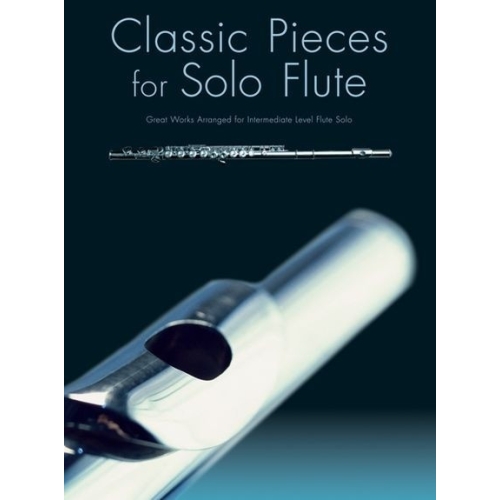 Classic Pieces For Solo Flute