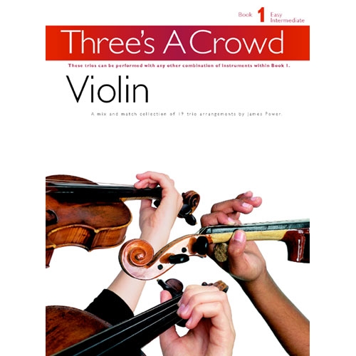 Three's A Crowd: Book 1 Violin