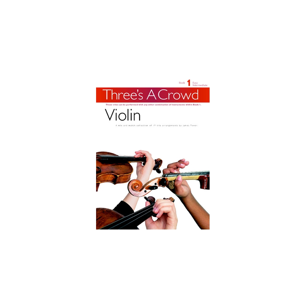 Three's A Crowd: Book 1 Violin