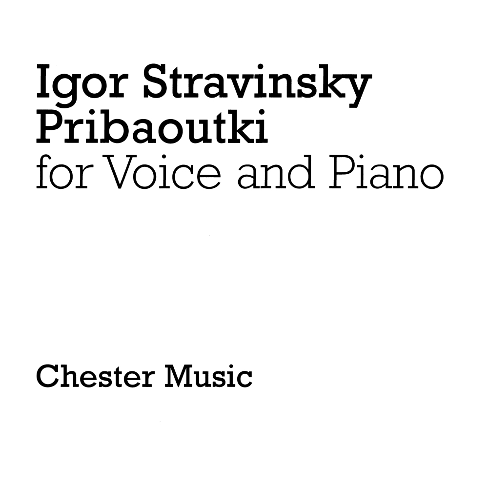 Stravinsky, Igor - Pribaoutki Chansons (Soprano/Piano Reduction)