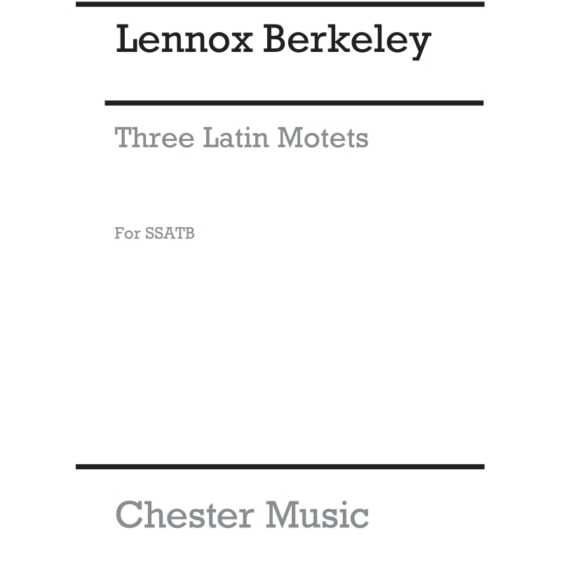 Berkeley, Lennox - Three Latin Motets Op.83 No.1